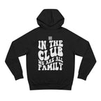 In Da Club We All Family Unisex Hoodie | Nextlevel NIL Athletic Streetwear