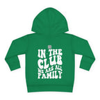 Toddler Hoodie- "In The Club, We Are All Family" | Nextlevel NIL