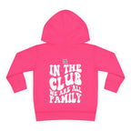 Toddler Hoodie- "In The Club, We Are All Family" | Nextlevel NIL