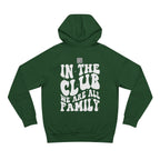 In Da Club We All Family Unisex Hoodie | Nextlevel NIL Athletic Streetwear