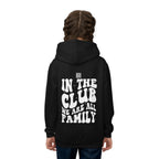 Kids Hoodie - "In The Club, We Are All Family"  | Nextlevel NIL