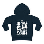 Toddler Hoodie- "In The Club, We Are All Family" | Nextlevel NIL