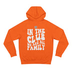 In Da Club We All Family Unisex Hoodie | Nextlevel NIL Athletic Streetwear