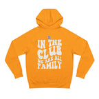 In Da Club We All Family Unisex Hoodie | Nextlevel NIL Athletic Streetwear