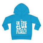 Toddler Hoodie- "In The Club, We Are All Family" | Nextlevel NIL