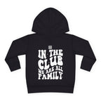 Toddler Hoodie- "In The Club, We Are All Family" | Nextlevel NIL