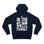 In Da Club We All Family Unisex Hoodie | Nextlevel NIL Athletic Streetwear