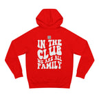 In Da Club We All Family Unisex Hoodie | Nextlevel NIL Athletic Streetwear