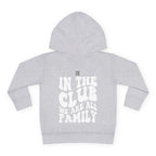 Toddler Hoodie- "In The Club, We Are All Family" | Nextlevel NIL