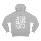 In Da Club We All Family Unisex Hoodie | Nextlevel NIL Athletic Streetwear